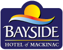 Bayside Hotel of Mackinac - Mackinaw City Hotel